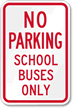 No Parking School Buses Only Sign