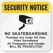 Security Notice - No Skateboarding, Video Surveillance Sign
