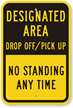 Drop Off/Pick Up Area  No Standing Anytime Sign