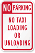 No Parking No Taxi Loading Or Unloading Sign