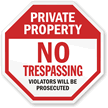 Private Property: No trespassing violators prosecuted sign