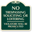 No Trespassing Soliciting Or Loitering Sign