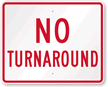 No Turnaround Sign