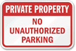 Private Property Unauthorized Parking Sign
