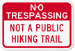 No Trespassing - Not A Public Hiking Sign