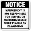 Notice Management Not Responsible for Injuries Accidents Sign