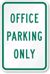 Office Parking Only Sign