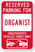 Reserved Parking For Organist Sign
