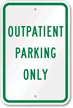 Outpatient Parking Only Sign