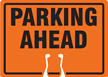 PARKING AHEAD Cone Top Warning Sign