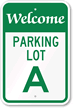 Welcome - Parking Lot A Sign