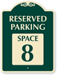 Reserved Parking - Space 8 SignatureSign™