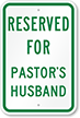 Reserved For Pastor's Wife Sign