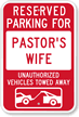 Reserved Parking For Pastor Wife Sign