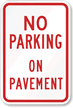 No Parking On Pavement Parking Sign