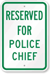 Reserved For Police Chief Sign