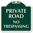 Private Road No Trespassing SignatureSign™