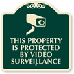 This Property is Protected By Video Surveillance SignatureSign™