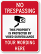 No Trespassing, Protected by Video Surveillance Sign