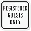 Registered Guests Only Sign