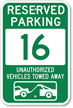 Reserved Parking 16 Unauthorized Vehicles Towed Away Sign