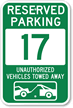 Reserved Parking 17 Unauthorized Vehicles Towed Away Sign