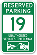 Reserved Parking 19 Unauthorized Vehicles Towed Away Sign