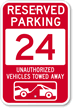 Reserved Parking 24 Unauthorized Vehicles Tow Away Sign