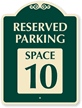 Reserved Parking - Space 10 SignatureSign™