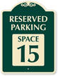 Reserved Parking - Space 15 SignatureSign™