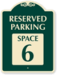 Reserved Parking - Space 6 SignatureSign™