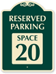 Reserved Parking - Space 20 SignatureSign™