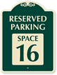 Reserved Parking - Space 16 SignatureSign™