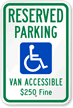 Reserved Parking  Van Accessible Handicap Parking Sign