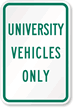 Reserved Parking: University Vehicles Only Sign