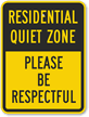Residential Quiet Zone - Please Be Respectful Sign