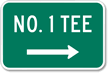 No. 1 Tee Sign (right arrow)