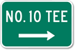 No. 10 Tee Sign (right arrow)