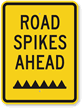 Road Spikes Ahead Sign