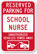 Reserved Parking For School Nurses Sign