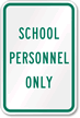 School Personnel Only Sign