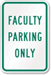 Faculty Parking Only Sign