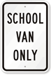 School Van Only Sign