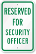 Reserved For Security Officer Sign
