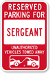 Reserved Parking For Sergeant Sign