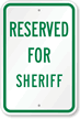 Reserved For Sheriff Sign
