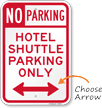 Hotel Shuttle Parking Only with Bidirectional Arrow Sign