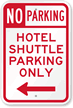 Hotel Shuttle Parking Only with Left Arrow Sign