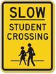 Slow Student Crossing Sign