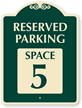 Reserved Parking - Space 5 SignatureSign™